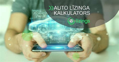 auto līzinga kalkulators